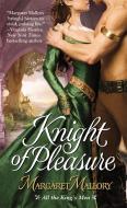 Knight Of Pleasure di Margaret Mallory edito da Little, Brown & Company
