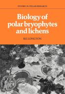 Biology of Polar Bryophytes and Lichens di R. E. Longton edito da Cambridge University Press