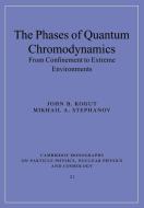 The Phases of Quantum Chromodynamics di John B. Kogut, Mikhail A. Stephanov edito da Cambridge University Press