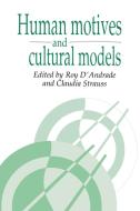 Human Motives and Cultural Models edito da Cambridge University Press