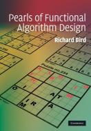 Pearls of Functional Algorithm Design di Richard Bird edito da Cambridge University Pr.