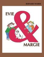 Evie & Margie di Bernard Waber edito da Walter Lorraine Books