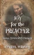 Joy for the Preacher di Cheryl Wright edito da Cheryl Wright - Sole Trader