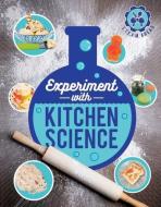 Experiment with Kitchen Science di Nick Arnold edito da QEB PUB