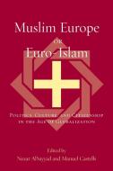Muslim Europe or Euro-Islam di Nezar Alsayyad edito da RLPG