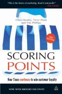 Scoring Points di Clive Humby, Tim Phillips, Terry Hunt edito da Kogan Page