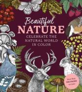 Beautiful Nature Coloring Book di Editors of Chartwell Books edito da CHARTWELL BOOKS