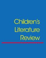 Children's Literature Review: Excerpts from Reviews, Criticism, & Commentary on Books for Children & Young People di Scot Peacock edito da GALE CENGAGE REFERENCE