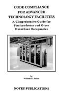 Code Compliance For Advanced Technology Facilities di William R. Acorn edito da William Andrew Publishing