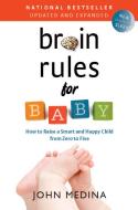 Brain Rules for Baby di John Medina edito da Ingram Publisher Services