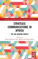 Strategic Communications In Africa edito da Taylor & Francis Ltd