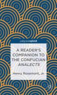 A Reader's Companion to the Confucian Analects di Henry Rosemont edito da Palgrave Macmillan