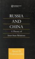 Russia and China di Alexei D. Voskressenski edito da Routledge