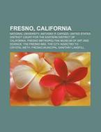 Fresno, California: United States Distri di Books Llc edito da Books LLC, Wiki Series