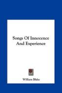 Songs of Innocence and Experience di William Blake edito da Kessinger Publishing