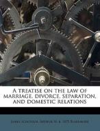 A Treatise On The Law Of Marriage, Divor di James Schouler edito da Nabu Press