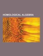 Homological Algebra di Source Wikipedia edito da University-press.org