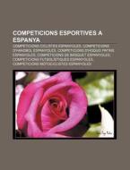 Competicions Ciclistes Espanyoles, Competicions D'handbol Espanyoles di Font Wikipedia edito da General Books Llc
