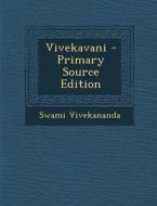 Vivekavani - Primary Source Edition di Swami Vivekananda edito da Nabu Press