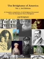 The Bridghams of America (Vol. 1, 3rd Edition) di Joel R. Bridgham edito da Lulu.com