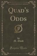 Quad's Odds (classic Reprint) di M Quad edito da Forgotten Books