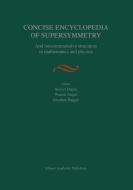 Concise Encyclopedia of Supersymmetry edito da Springer Netherlands