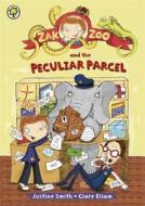 Zak Zoo And The Peculiar Parcel di Justine Smith edito da Hachette Children\'s Group