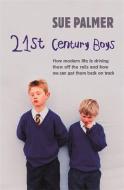 21st Century Boys di Sue Palmer edito da Orion Publishing Co