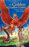 The Golden Gryphon Feather: The Kaphtu Trilogy - Book One di Richard L. Purtill edito da AUTHORHOUSE