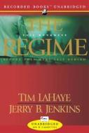 The Regime di Tim LaHaye, Jerry B. Jenkins edito da Recorded Books