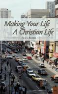 Making Your Life a Christian Life: The Desert Fathers and St Francis of Assisi as Guides di Paul S. Russell edito da AUTHORHOUSE