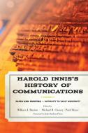 Harold Innis's History of Communications di Harold Adams Innis edito da Rowman & Littlefield