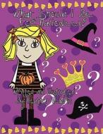 What Should I Be for Halloween? di Heather Hendrix edito da America Star Books