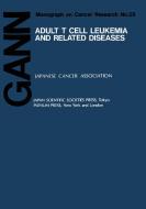Adult T Cell Leukemia and Related Diseases edito da Springer US