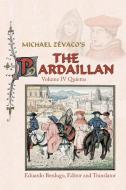 Michael Zevaco's the Pardaillan: Volume IV: Quietus edito da AUTHORHOUSE