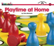 Playtime at Home Shared Reading Book (Lap Book) di Chris Michaels edito da NEWMARK LEARNING LLC