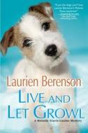 Live And Let Growl di Laurien Berenson edito da Kensington Publishing