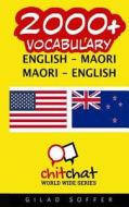 2000+ English - Maori Maori - English Vocabulary di Gilad Soffer edito da Createspace