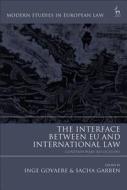 The Interface Between EU and International Law edito da Bloomsbury Academic