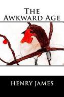The Awkward Age di Henry James edito da Createspace