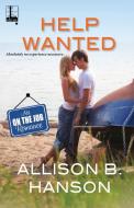 Help Wanted di Allison B. Hanson edito da Kensington Publishing