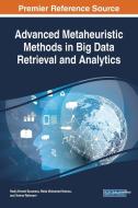 Advanced Metaheuristic Methods in Big Data Retrieval and Analytics edito da Engineering Science Reference