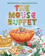 The Mouse Buffet di Della Ross Ferreri edito da Sleeping Bear Press