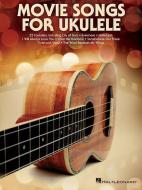 Movie Songs for Ukulele edito da HAL LEONARD PUB CO