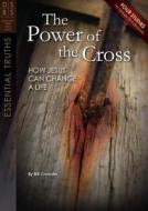 The Power of the Cross di Bill Crowder edito da Discovery House Publishers