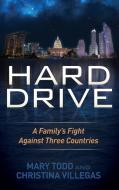 Hard Drive di Mary Todd, Christina Villegas edito da Morgan James Publishing