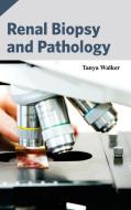 Renal Biopsy and Pathology edito da ML Books International - IPS