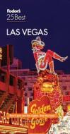 Fodor's Las Vegas 25 Best di Fodor'S Travel Guides edito da FODORS