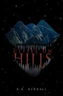 Cities on Hills di B. K. Berrell edito da Page Publishing Inc