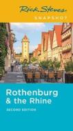 Rick Steves Snapshot Rothenburg & the Rhine di Rick Steves edito da AVALON TRAVEL PUBL